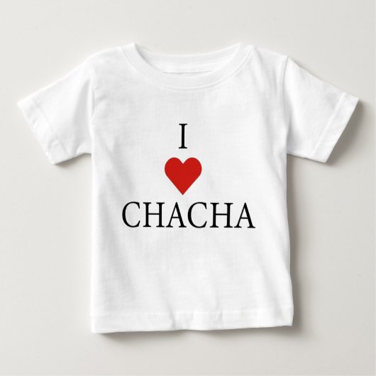 Ik hou van CHACHA Baby T-Shirt  (Voorkant)