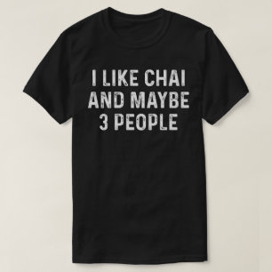 Ik hou van Chai en misschien 3 mensen T-shirt
