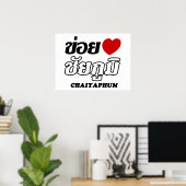 Ik hou van Chaiyaphum, Isan, Thailand Poster (Thuiskantoor)