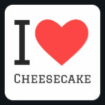Ik hou van cheesecake vierkante sticker<br><div class="desc">Ik hou van cheesecake,  voor dessertliefhebbers</div>