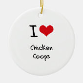 Ik hou van Chicken Coops Keramisch Ornament (Voorkant)