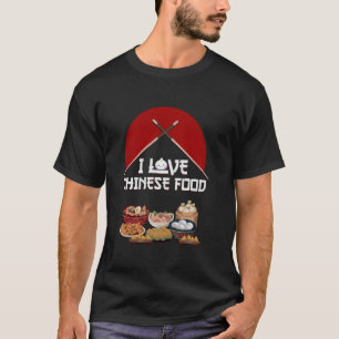 Ik hou van Chinees eten Liefhebber Aziatisch Resta T-shirt