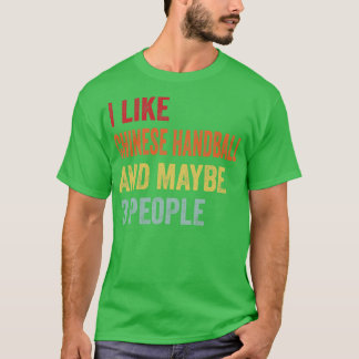 Ik hou van Chinese handbal, misschien 3 mensen T-shirt