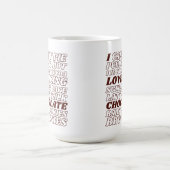 Ik hou van chocolade alles grote tekst plezier koffiemok (Center)