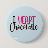 Ik Hou Van Chocolade Grappige Aangepaste Knop Spel Ronde Button 7,6 Cm (Voorkant)