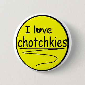 Ik hou van chotchkies Flare Ronde Button 5,7 Cm