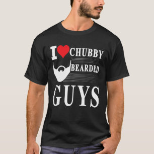 Ik hou van Chubby Bearded Jongens Funny T Shirt