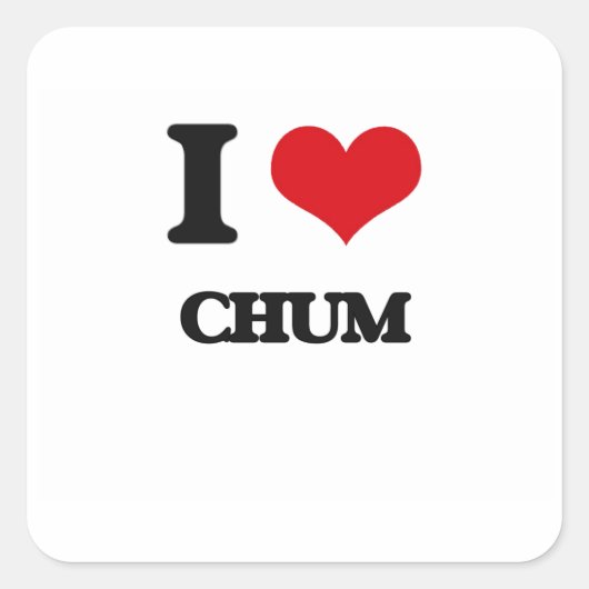 Ik hou van Chum Vierkante Sticker (Voorkant)