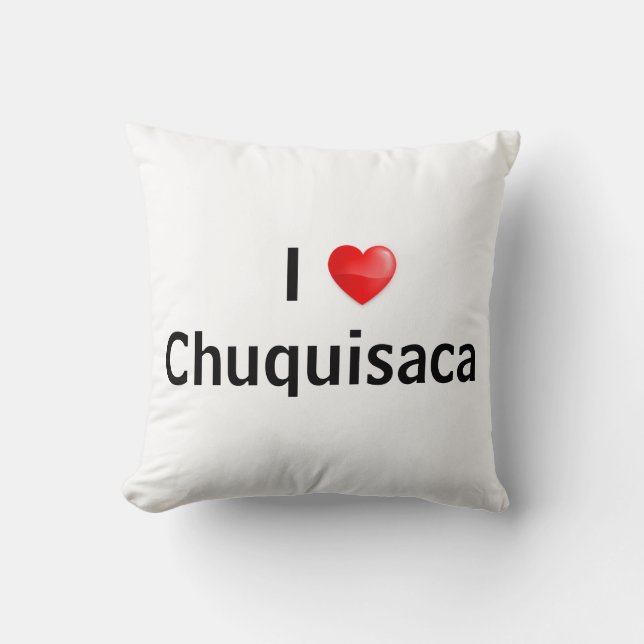 Ik hou van Chuquisaca Kussen (Voorkant)