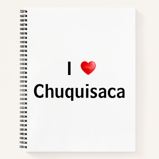 Ik hou van Chuquisaca Notitieboek (Voorkant)