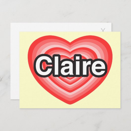 Ik hou van Claire. Ik hou van je Claire. Hart Briefkaart (Voorkant / Achterkant)