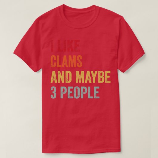 Ik hou van Clams misschien 3 mensen T-shirt (Design voorkant)