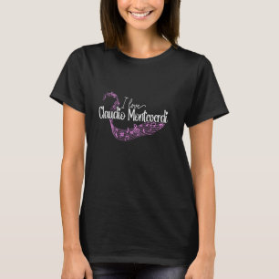 Ik hou van Claudio Monteverdi, componist van klass T-shirt