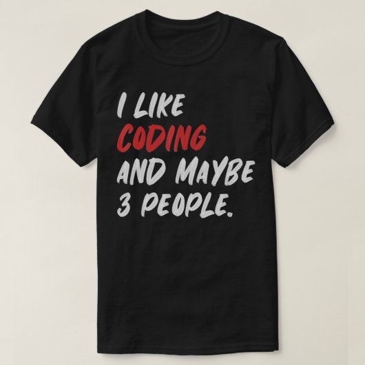 Ik hou van coderen en misschien 3 mensen programme t-shirt (Design voorkant)