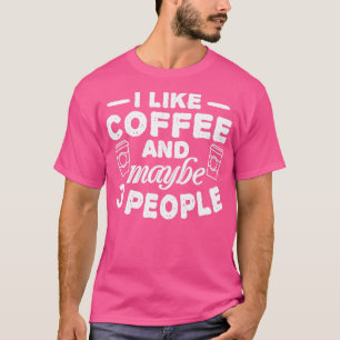 Ik hou van Coffee en 3People Coffee minachting T-shirt