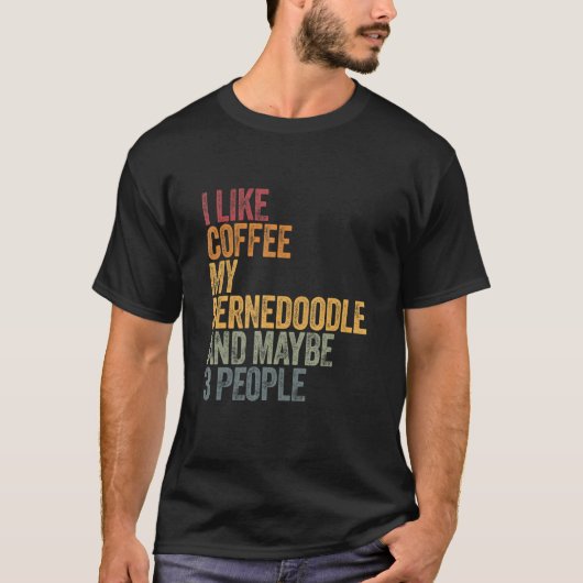 Ik hou van Coffee Mijn Bernedole en misschien 3 me T-shirt (Voorkant)