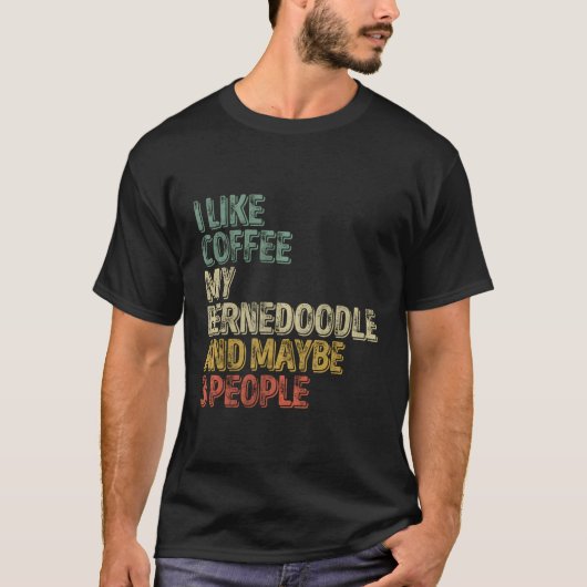 Ik hou van Coffee Mijn Bernedole en misschien 3 me T-shirt (Voorkant)