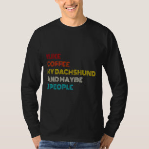Ik hou van Coffee mijn Dachshund en misschien van T-shirt