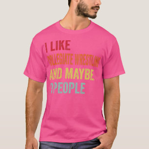 Ik hou van collegiaal worstelen, misschien 3 mense t-shirt