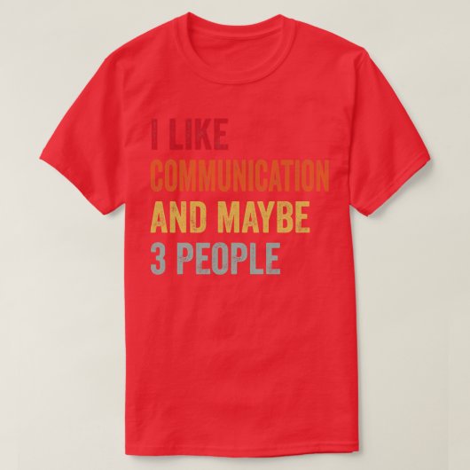 Ik hou van communicatie, misschien 3 mensen t-shirt (Design voorkant)