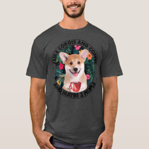 Ik hou van Corgi Coffee en misschien 3 mensen Corg T-shirt