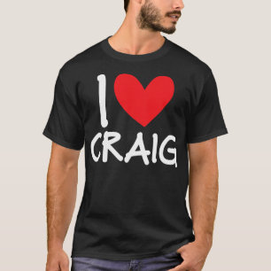 Ik hou van Craig Name Persoonlijke Mannen Guy BFF  T-shirt