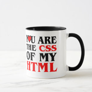IK hou van CSS / JE BENT DE CSS VAN MIJN HTML / HA Mok