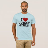 Ik hou van Cubaanse meisjes T-shirt (Voorkant volledig)