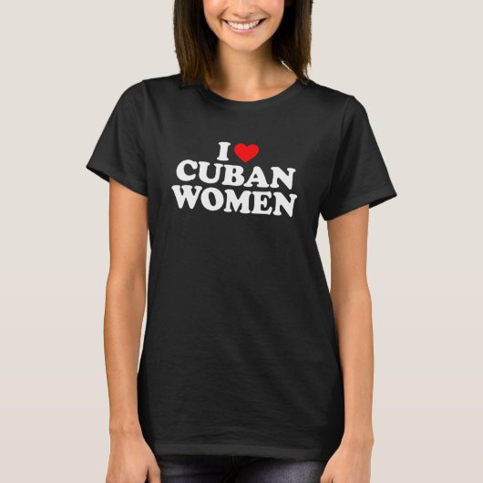 Ik hou van Cubaanse vrouwen T-shirt (Voorkant)