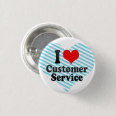 Ik hou van Customer Service Ronde Button 3,2 Cm (Voorkant /achterkant)
