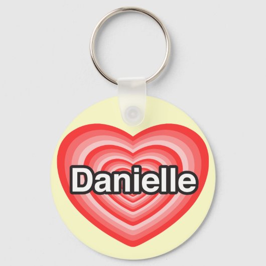Ik hou van Danielle. Ik hou van je Danielle. Hart Sleutelhanger (Voorkant)