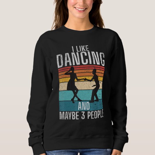 Ik hou van dansen en misschien 3 mensen dansen lie trui (Voorkant)