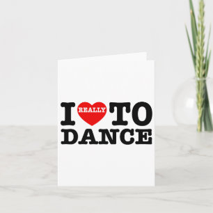 Ik hou van dansen in hart en nieren om leuke dansl kaart
