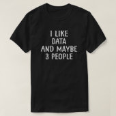Ik hou van data en misschien 3 mensen 8 t-shirt (Design voorkant)