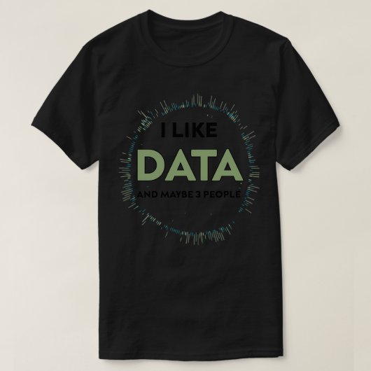 Ik hou van data en misschien 3 mensen grappige cad t-shirt (Design voorkant)