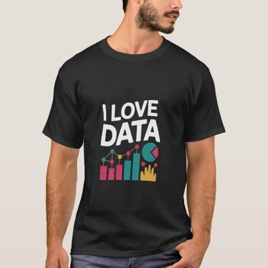 Ik hou van datanalytics grafieken diagrammen t-shirt (Voorkant)