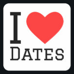 Ik hou van dates vierkante sticker<br><div class="desc">Ik hou van dadels,  voor liefhebbers van eten</div>