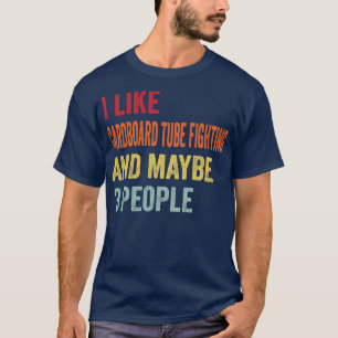 Ik hou van dboard buis vechten misschien 3 mensen t-shirt