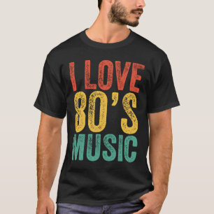 Ik hou van de 80s Muziek Retro  Costume Party Conc T-shirt