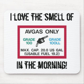 Ik hou van de geur van AVGAS in de ochtend! Muismat