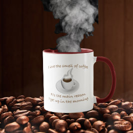 Ik hou van de geur van koffie, daarom sta ik op mok