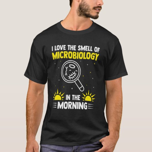 Ik hou van de geur van microbiologie in de ochtend t-shirt (Voorkant)