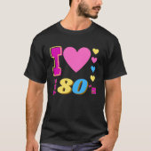 Ik hou van de jaren 80 jaren 80 partij t-shirt (Voorkant)