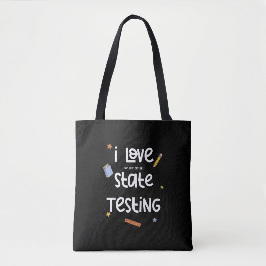 Ik hou van (de laatste dag van) State Testing Grap Tote Bag (Voorkant)