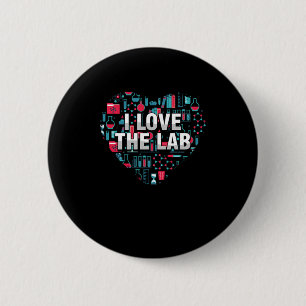 Ik hou van de laboratoriumtechnicus Medicine Medi Ronde Button 5,7 Cm