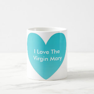 Ik hou van de Maagd Mary Koffiemok