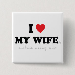 Ik hou van de sandwich van mijn vrouw die vaardigh vierkante button 5,1 cm