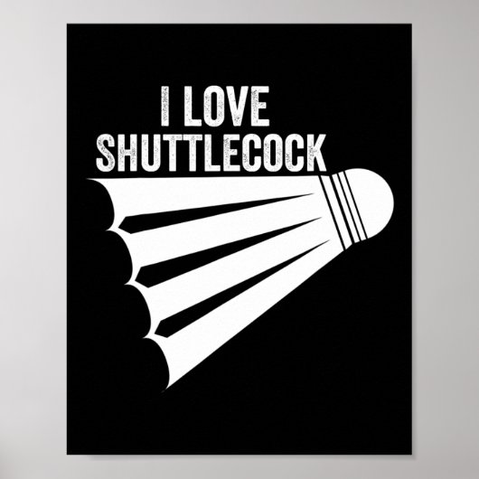 Ik hou van de shuttle Funny Badminton Poster (Voorkant)