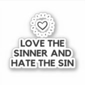 Ik hou van de zondaars en haat de zonde sticker (Voorkant)
