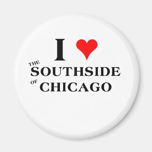 Ik hou van de zuidkant van Chicago Magneet (Voorkant)